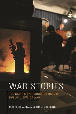 War Stories - Baum, Matthew A; Groeling, Tim J