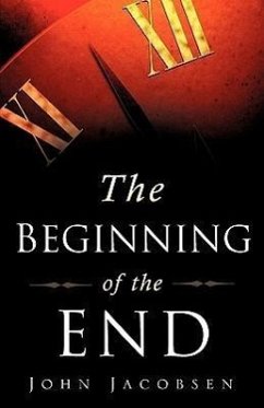 The Beginning of the End - Jacobsen, John