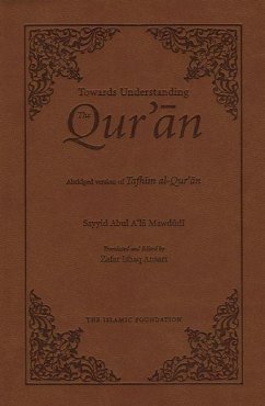 Towards Understanding the Qur'an - Mawdudi, Sayyid Abul A'La