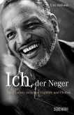 Ich, der Neger