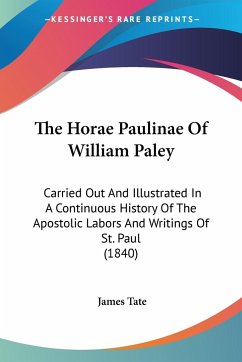 The Horae Paulinae Of William Paley - Tate, James