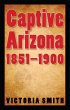 Captive Arizona, 1851-1900 - Bild 1