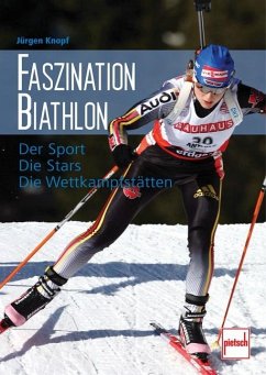 Faszination Biathlon - Knopf, Jürgen