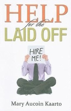 Help for the Laid Off - Kaarto, Mary Aucoin