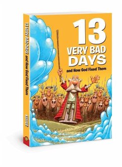 13 Very Bad Days and How God Fixed Them - Keefer, Mikal