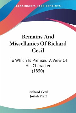 Remains And Miscellanies Of Richard Cecil - Cecil, Richard