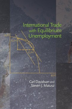 International Trade with Equilibrium Unemployment - Davidson, Carl; Matusz, Steven J