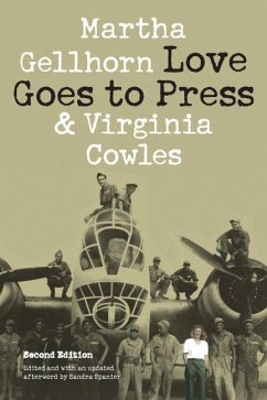 Love Goes to Press - Gellhorn, Martha; Cowles, Virginia