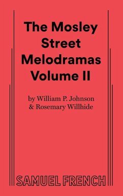 The Mosley Street Molodramas - Volume 2 - P Johnson, William; Willhide, Rosemary; Frye, Tom
