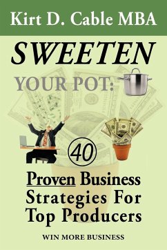 Sweeten Your Pot - Kirt D. Cable Mba