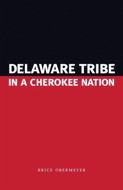 Delaware Tribe in a Cherokee Nation - Obermeyer, Brice