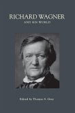 Richard Wagner and His World