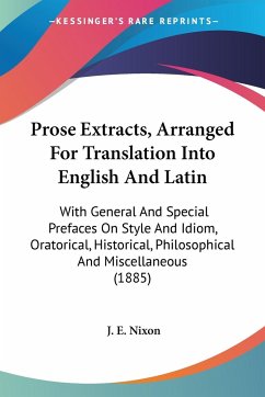 Prose Extracts, Arranged For Translation Into English And Latin
