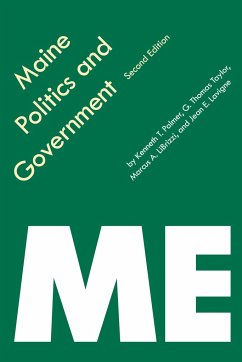 Maine Politics and Government - Taylor, G Thomas; Palmer, Kenneth T; LaVigne, Jean E; Librizzi, Marcus a