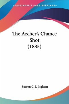 The Archer's Chance Shot (1885) - Ingham, Sarson C. J.