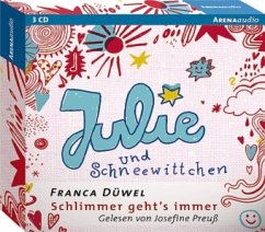 Julie und Schneewittchen / Schlimmer geht's immer Bd.1, 3 Audio-CDs - Düwel, Franca