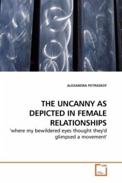 The Uncanny As Depicted In Female Relationships - Potraskof, Alexandra