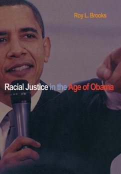 Racial Justice in the Age of Obama - Brooks, Roy L.