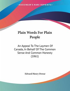 Plain Words For Plain People - Dewar, Edward Henry