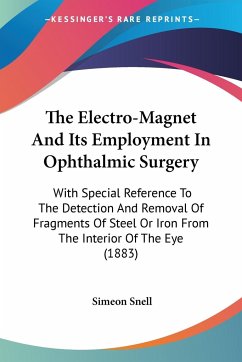 The Electro-Magnet And Its Employment In Ophthalmic Surgery