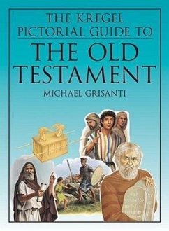 The Kregel Pictorial Guide to the Old Testament - Grisanti, Michael A