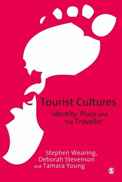 Tourist Cultures - Wearing, Stephen;Stevenson, Deborah;Young, Tamara