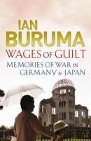 Wages of Guilt - Buruma, Ian