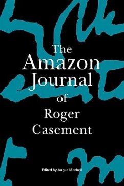 The Amazon Journal of Roger Casement - Casement, Roger