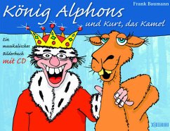 König Alphons und Kurt, das Kamel - Baumann, Frank