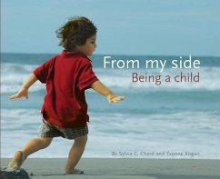 From My Side: Being a Child - Chard, Sylvia