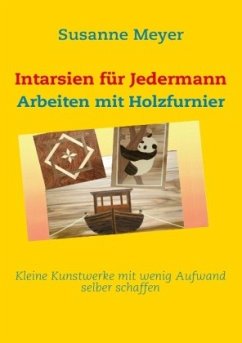 Intarsien für Jedermann - Meyer, Susanne