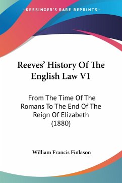 Reeves' History Of The English Law V1 - Finlason, William Francis