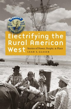 Electrifying the Rural American West - Glaser, Leah S