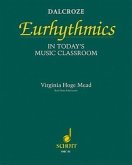 Dalcroze Eurhythmics in Today's Music Classroom