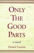 Only the Good Parts - Curzon, Daniel