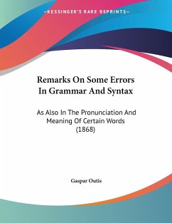 Remarks On Some Errors In Grammar And Syntax - Outis, Gaspar