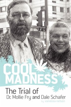 COOL MADNESS, The Trial of Dr. Mollie Fry and Dale Schafer - Nelson, Vanessa