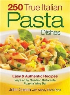 250 True Italian Pasta Dishes - Coletta, John; Ryan, Nancy Ross