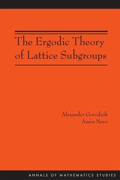 The Ergodic Theory of Lattice Subgroups (AM-172) - Gorodnik, Alexander; Nevo, Amos