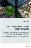 PHOTOFRAGMENTATION SPECTROSCOPY