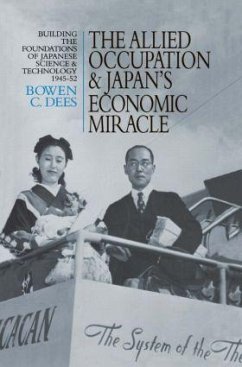 The Allied Occupation and Japan's Economic Miracle - Dees, Bowen C.