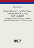 Humanisierung des Mythos - Vergegenwärtigung der Tradition; .
