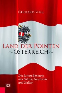 Land der Pointen: Österreich - Vogl, Gerhard