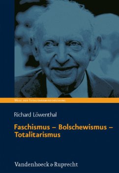 Faschismus - Bolschewismus - Totalitarismus - Löwenthal, Richard