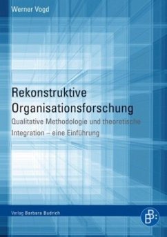 Rekonstruktive Organisationsforschung - Vogd, Werner