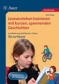 Leseverstehen trainieren mit kurzen, spannenden Geschichten. Ab 2. Kl. für zu Hause - Tacke, Gero