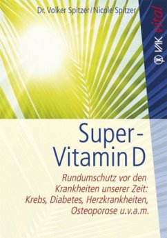Super-Vitamin D - Spitzer, Volker;Spitzer, Nicole