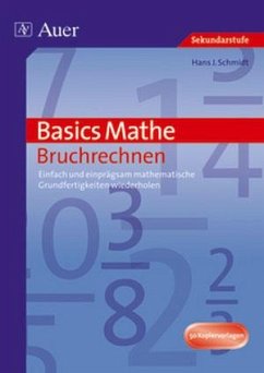 Basics Mathe: Bruchrechnen - Schmidt, Hans J.