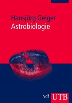 Astrobiologie - Geiger, Hansjürg