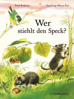 Wer stiehlt den Speck?: Vierfarbiges Pappbilderbuch - Rodrian, Fred